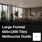 600x1200 large-format porcelain tiles in a modern Melbourne interior